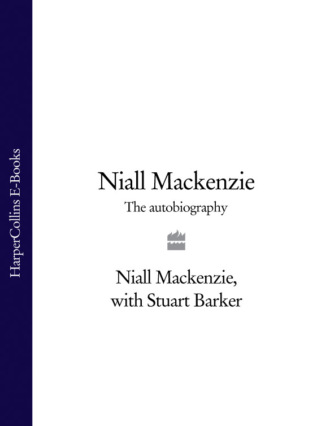 Stuart  Barker. Niall Mackenzie: The Autobiography