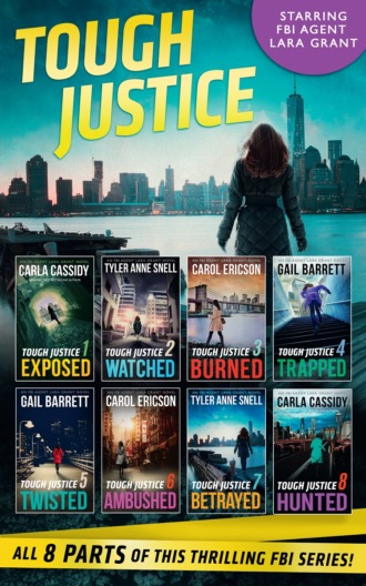 Carla  Cassidy. Tough Justice Series Box Set: Parts 1-8