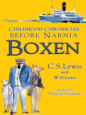 Клайв Стейплз Льюис. Boxen: Childhood Chronicles Before Narnia
