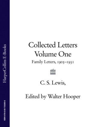 Клайв Стейплз Льюис. Collected Letters Volume One: Family Letters 1905–1931