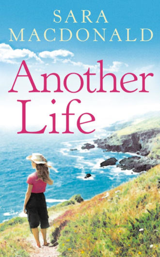 Sara  MacDonald. Another Life: Escape to Cornwall with this gripping, emotional, page-turning read