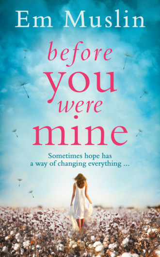 Em  Muslin. Before You Were Mine: the breathtaking USA Today Bestseller