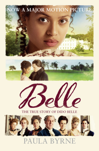 Paula  Byrne. Belle: The True Story of Dido Belle