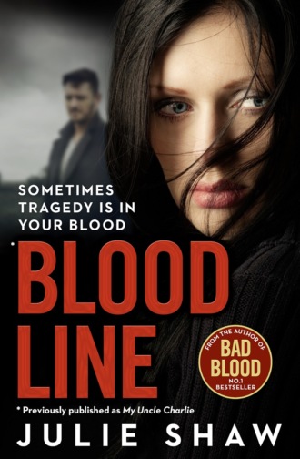 Julie  Shaw. Blood Line: Sometimes Tragedy Is in Your Blood