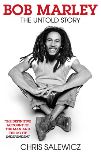 Chris Salewicz. Bob Marley: The Untold Story