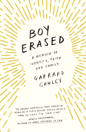 Garrard  Conley. Boy Erased: A Memoir of Identity, Faith and Family