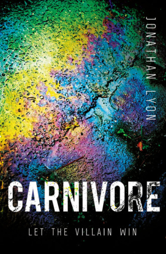 Jonathan  Lyon. Carnivore: The most controversial debut literary thriller of 2017
