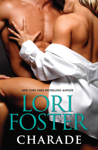 Lori Foster. Charade: Impetuous / Outrageous