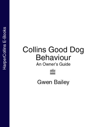 Gwen  Bailey. Collins Good Dog Behaviour: An Owner’s Guide