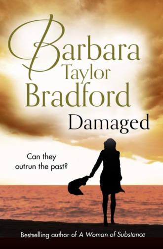 Barbara Taylor Bradford. Damaged: A gripping short read, the perfect escape for an hour