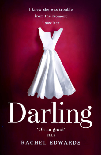 Rachel  Edwards. Darling: The most shocking psychological thriller you will read this summer