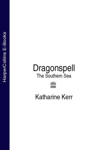 Katharine  Kerr. Dragonspell: The Southern Sea