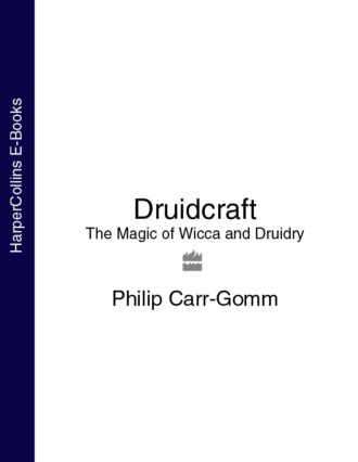 Philip  Carr-Gomm. Druidcraft: The Magic of Wicca and Druidry