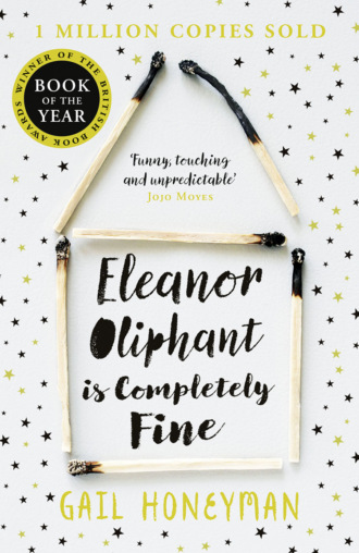 Гейл Ханимен. Eleanor Oliphant is Completely Fine: Debut Sunday Times Bestseller and Costa First Novel Book Award winner 2017