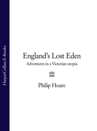 Philip  Hoare. England’s Lost Eden: Adventures in a Victorian Utopia