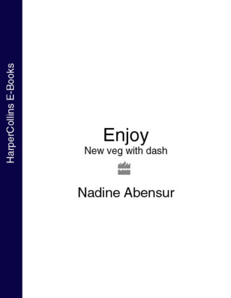 Nadine  Abensur. Enjoy: New veg with dash