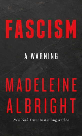 Madeleine  Albright. Fascism: A Warning