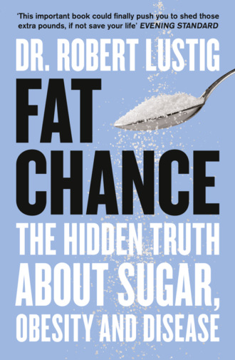 Dr. Robert Lustig. Fat Chance