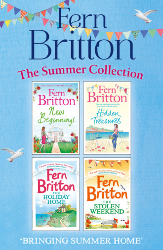 Fern  Britton. Fern Britton Summer Collection: New Beginnings, Hidden Treasures, The Holiday Home, The Stolen Weekend