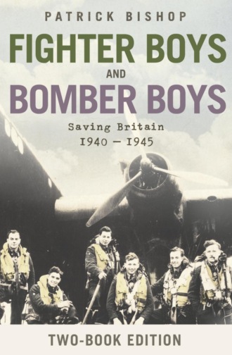 Patrick  Bishop. Fighter Boys and Bomber Boys: Saving Britain 1940-1945