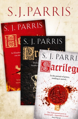 S. J. Parris. Giordano Bruno Thriller Series Books 1-3: Heresy, Prophecy, Sacrilege