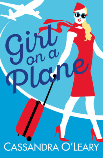 Cassandra O’Leary. Girl on a Plane: A sexy, sassy, holiday read