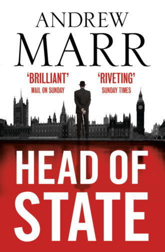 Andrew Marr. Head of State: The Bestselling Brexit Thriller