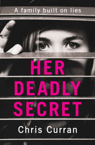Her Deadly Secret: A gripping psychological thriller with twists that will take your breath away. Chris  Curran