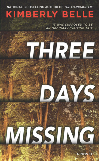 Three Days Missing: A nail-biting psychological thriller with a killer twist!. Kimberly Belle