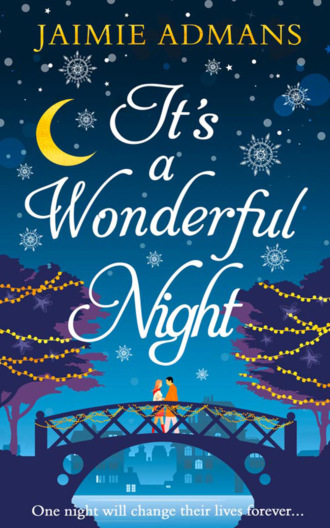 Jaimie  Admans. It’s a Wonderful Night: A delightfully feel-good festive romance for 2018!
