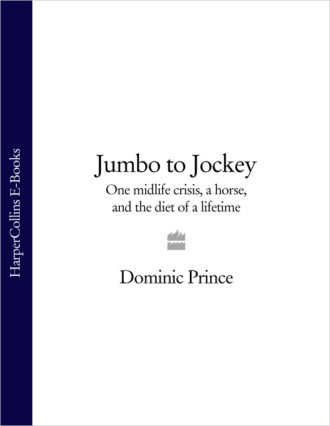 Dominic Prince. Jumbo to Jockey: Fasting to the Finishing Post