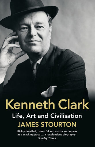 James  Stourton. Kenneth Clark: Life, Art and Civilisation