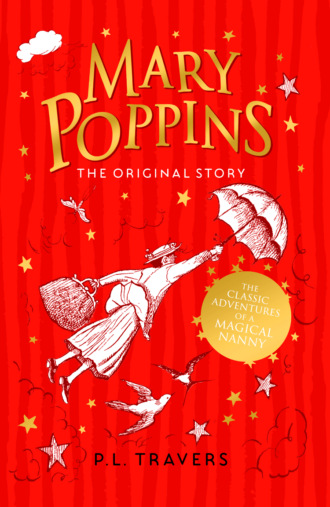 P. Travers L.. Mary Poppins: The Original Story