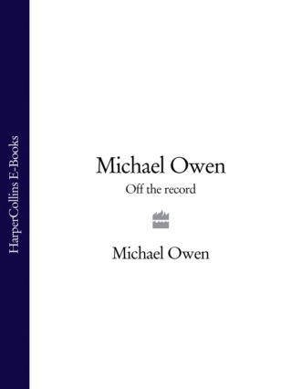 Michael Owen. Michael Owen: Off the Record