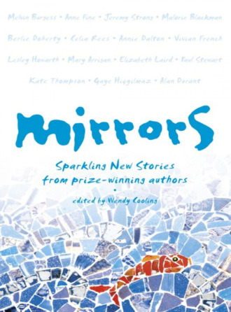 Wendy Cooling. Mirrors: Sparkling new stories from prize-winning authors