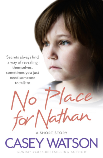 Casey  Watson. No Place for Nathan: A True Short Story