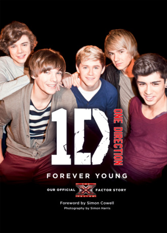One Direction. One Direction: Forever Young: Our Official X Factor Story