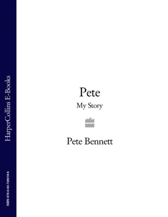 Pete  Bennett. Pete: My Story