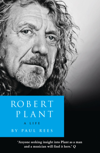 Paul  Rees. Robert Plant: A Life: The Biography
