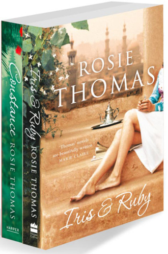 Rosie  Thomas. Rosie Thomas 2-Book Collection One: Iris and Ruby, Constance