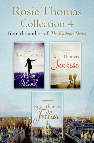 Rosie  Thomas. Rosie Thomas 3-Book Collection: Moon Island, Sunrise, Follies