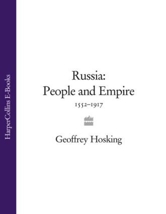 Geoffrey  Hosking. Russia: People and Empire: 1552–1917