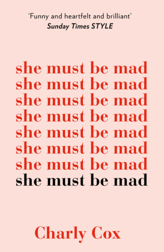 Charly Cox. She Must Be Mad: the bestselling poetry debut of 2018