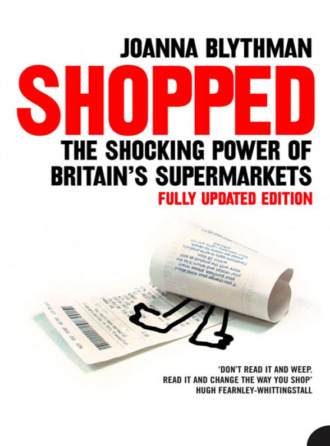 Joanna  Blythman. Shopped: The Shocking Power of British Supermarkets