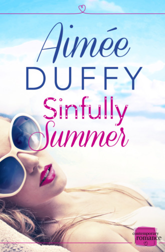 Aimee  Duffy. Sinfully Summer: A feel good sexy summer romance