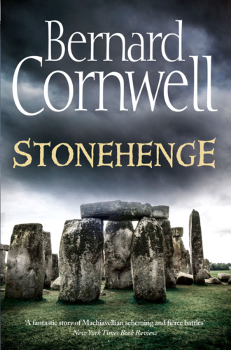 Bernard Cornwell. Stonehenge: A Novel of 2000 BC