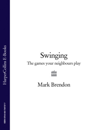 Mark Brendon. Swinging: The Games Your Neighbours Play