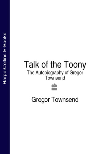 Gregor  Townsend. Talk of the Toony: The Autobiography of Gregor Townsend