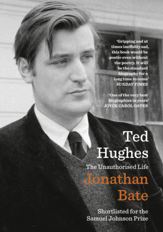 Jonathan  Bate. Ted Hughes: The Unauthorised Life