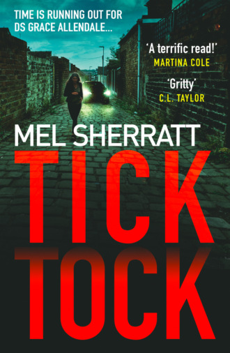 Mel  Sherratt. Tick Tock: The gripping new crime thriller from the million copy bestseller